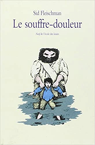 Le souffre-douleur - Sid Fleischman