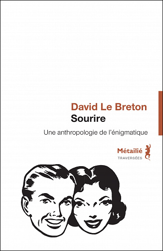 Sourire. Une anthropologie de l'énigmatique de David Le Breton - (2022)