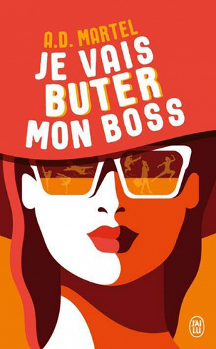 Je vais buter mon boss - A.D. Martel (2022)