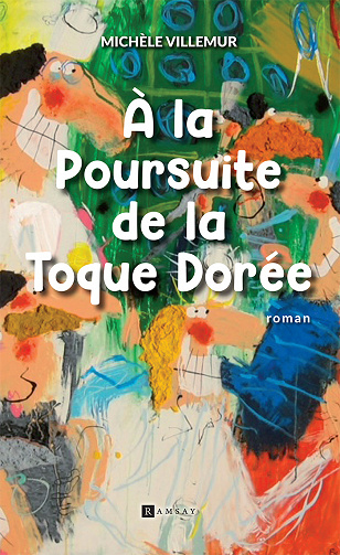 À la poursuite de la toque dorée - Michèle Villemur (2022)