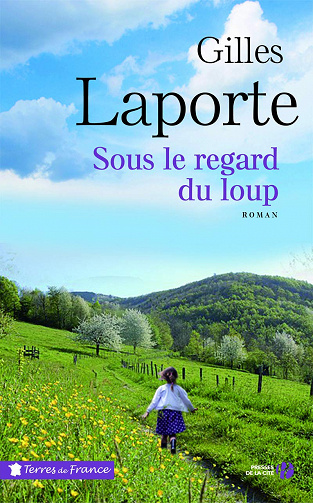 Sous le regard du loup - Gilles Laporte