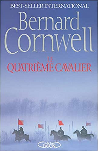 Le quatrième cavalier - Bernard Cornwell
