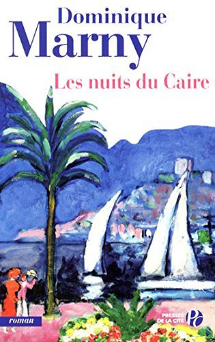 Les nuits du Caire - Dominique Marny