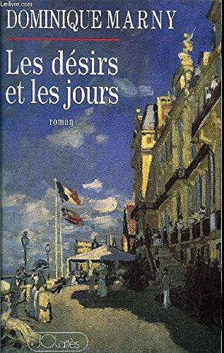 Les désirs et les jours - Dominique Marny
