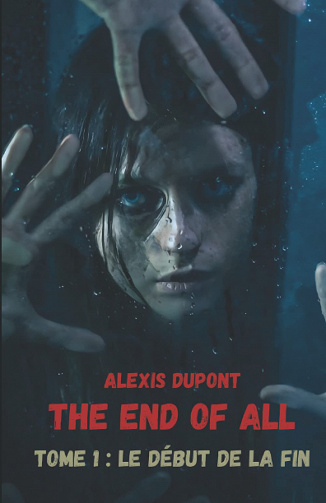 The end of all - Alexis Dupont (2022)