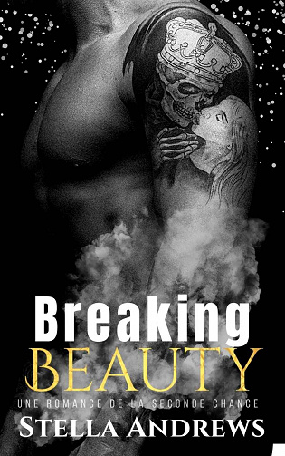 Beauty, Tome 1 : Breaking Beauty - Stella Andrews (2022)