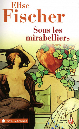 Sous les mirabelliers - Elise Fischer