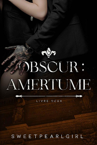Obscur, Tome 2 : Amertume - Sweet Pearl Girl