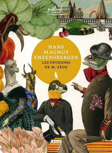 Les opinions de M. Zède - Hans Magnus Enzensberger