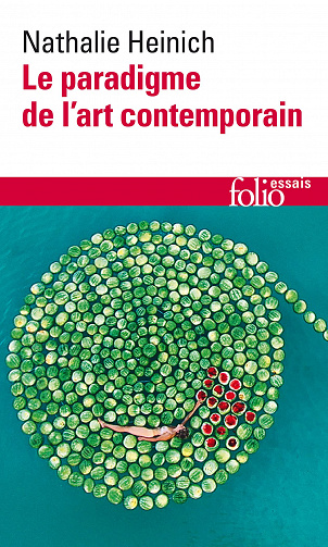 Le paradigme de l’art contemporain - Nathalie Heinich (2022)