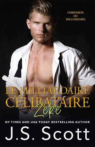 L’obsession du milliardaire, Tome 13 : Le Milliardaire Célibataire Zeke - J. S. Scott (2022)