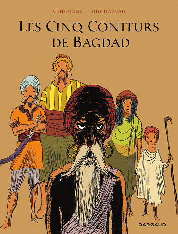 Les cinq Conteurs de Bagdad (Réédition)
