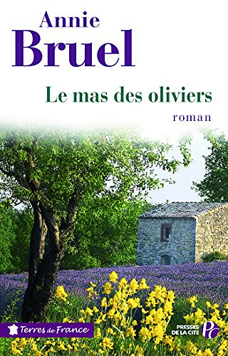 Le mas des oliviers - Annie Bruel