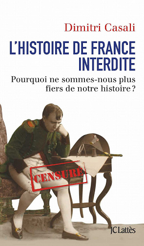 L'histoire de France interdite - Dimitri Casali