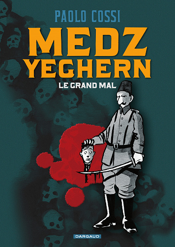 Medz Yeghern - Le grand mal