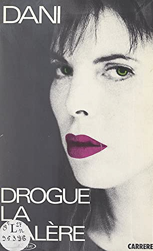 Drogue la galère - Dani