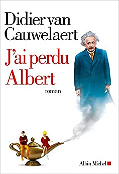 Didier van Cauwelaert - J’ai perdu Albert (Rentrée Littéraire 2018)