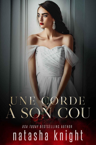 Un mariage maudit, Tome 2 : Une corde à son cou - Natasha Knight (2022)