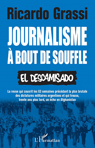 Journalisme à bout de souffle - El Descamisado - Ricardo Grass (2022)i