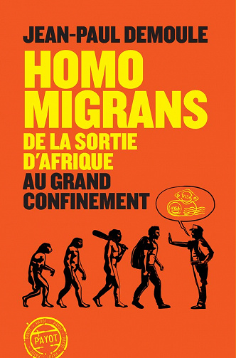 Homo Migrans : de la sortie d'Afrique au grand confinement - Jean-Paul Demoule (2022)