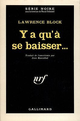Y a qu'à se baisser... - Lawrence Block