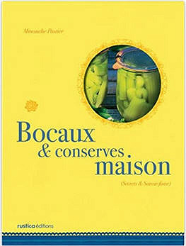 Bocaux & conserves maison - Minouche Pastier