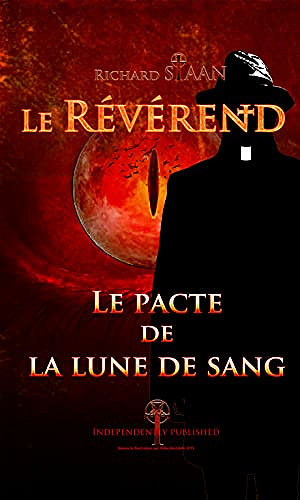 Le pacte de la lune de sang: Le Révérend T3 - Richard STAAN (2021)