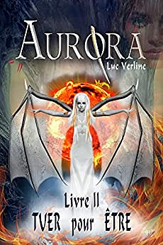 AURORA, livre II : Tuer pour être - Luc Verline (2022)
