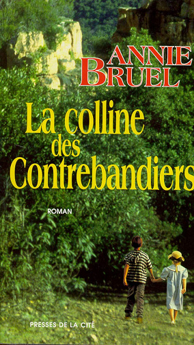 La colline des contrebandiers - Annie Bruel