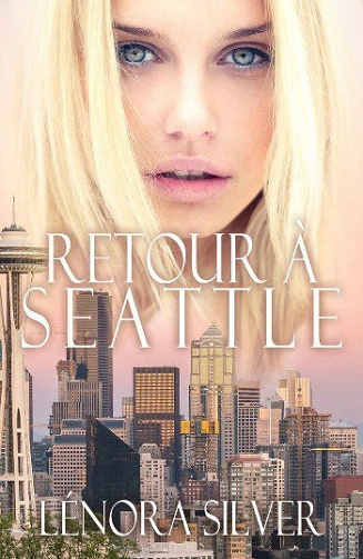 Retour à Seattle - Lénora Silver