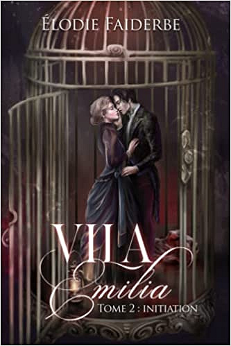 Vila Emilia: Tome 2 : initiation - Elodie Faiderbe (2022)