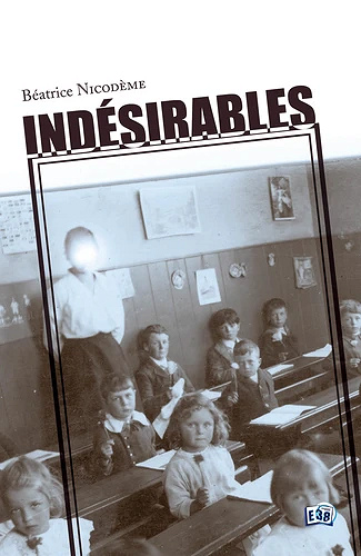 Indésirables - Béatrice Nicodème (2022)