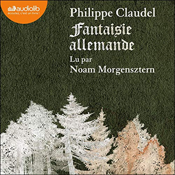 Philippe Claudel, "Fantaisie allemande" (2021)