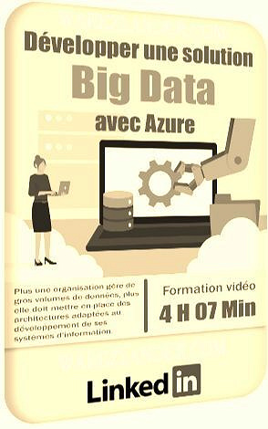 Linkedin – Développer une solution Big Data avec Azure (2022)