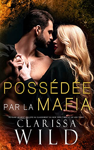 Possédée par la mafia: (Mafia Dellucci t. 2) - Clarissa Wild (2022)