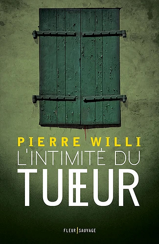 L'intimité du tueur - Pierre Willi