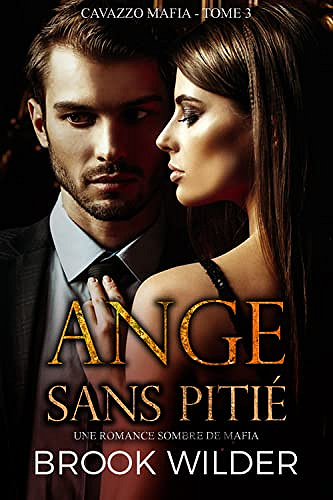 Ange sans Pitié: Une Romance Sombre De Mafia (Cavazzo Mafia - Édition Française t. 3) - Brook Wilder (2022)