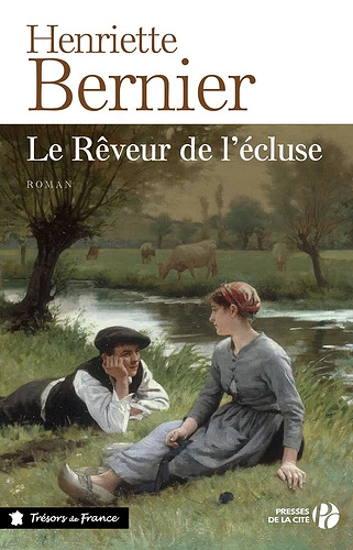 Le Rêveur de l'écluse - Henriette Bernier