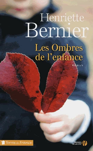Les Ombres de l'enfance - Henriette Bernier