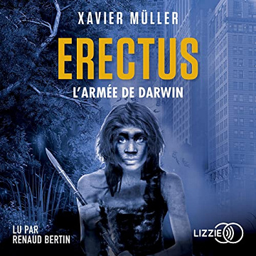 L'armée de Darwin: Erectus 2 - Xavier Müller (2022)