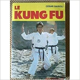 César Barioli - Le Kung Fu