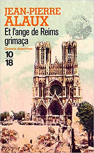 Et l'ange de Reims grimaça - Jean-Pierre Alaux