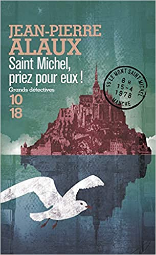 Saint Michel, priez pour eux - Jean-Pierre Alaux