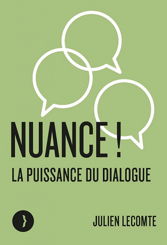 Nuance !: La puissance du dialogue - Julien Lecomte (2022)