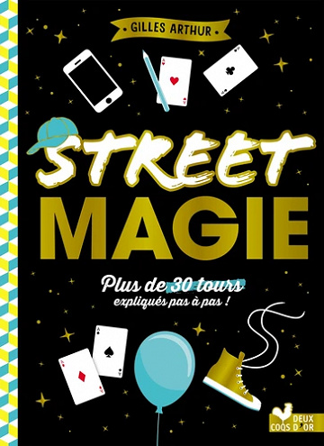 Street magie - Gilles Arthur