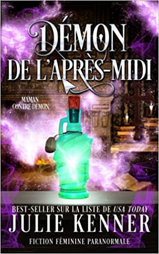 Démon de l’après-midi (Maman contre démon t. 1) - Julie Kenner (2022)