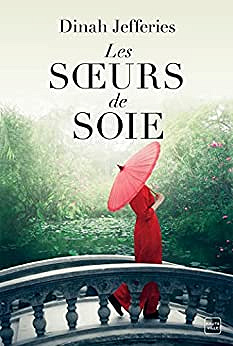 Les Sœurs de soie - Dinah Jefferies (2022)