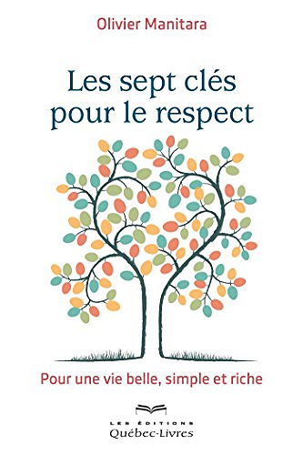 Les sept clés pour le respect: Pour une vie belle, simple et riche - Église Essénienne Chrétienne