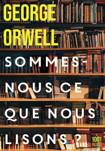 Sommes-nous ce que nous lisons ? - George Orwell (2022)