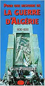 Pour une histoire de la guerre d'algérie 1954-1962 - Guy Pervillé